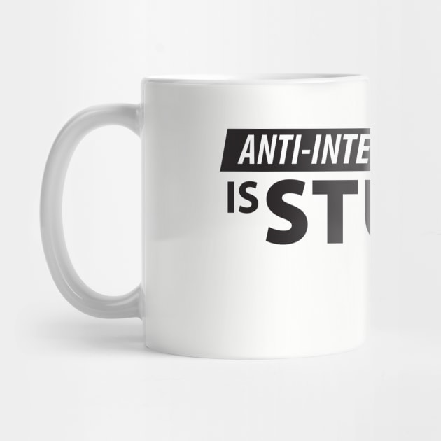 Anti-Intellectualism is Stupid by Natural 20 Shirts